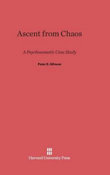 Hardcover Ascent from Chaos: A Psychosomatic Case Study Book