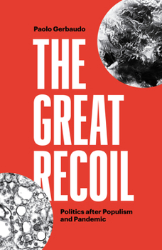 Hardcover The Great Recoil: Politics After Populism and Pandemic Book