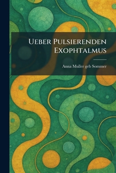 Paperback Ueber Pulsierenden Exophtalmus [German] Book
