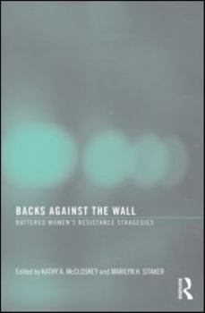 Paperback Backs Against the Wall: Battered Women's Resistance Strategies Book