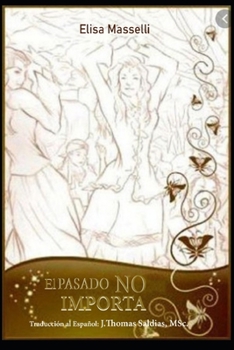 Paperback El Pasado no Importa [Spanish] Book