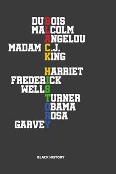 Black History: 6x9 Notebook, 100 Pages dotgrid, joke original appreciation gag gift for graduation, college, high school, Funny congratulatory diary for your favorite graduate students