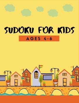 Paperback 150 Sudoku for Kids Ages 4-8: Fun Activity for 1st Grade, 2nd Grade Problem Solving to Improve Memory Logic & Brain Teaser [Large Print] Book