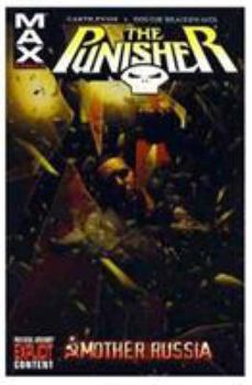 The Punisher MAX Vol. 3: Mother Russia - Book #4 of the Marvel Saga: El Castigador