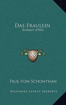 Paperback Das Fraulein: Roman (1903) [German] Book