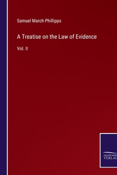 Paperback A Treatise on the Law of Evidence: Vol. II Book