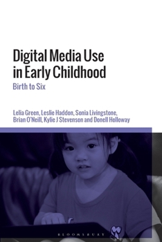 Paperback Digital Media Use in Early Childhood: Birth to Six Book