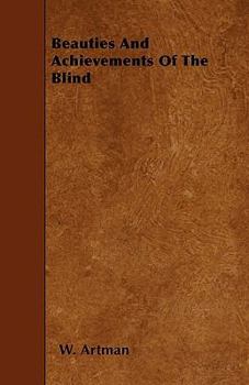 Paperback Beauties And Achievements Of The Blind Book