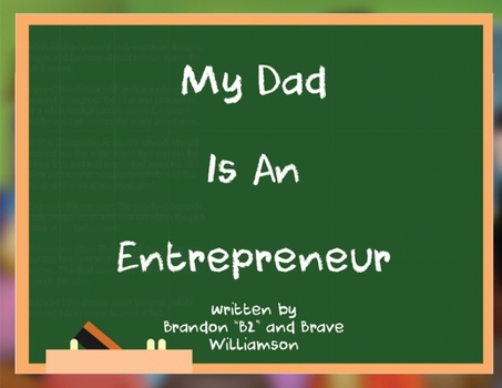 Paperback My Dad Is An Entrepreneur Book