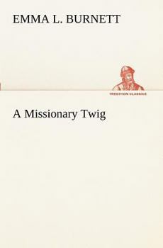 Paperback A Missionary Twig Book
