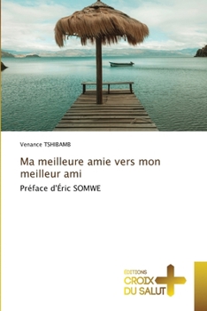 Paperback Ma meilleure amie vers mon meilleur ami [French] Book