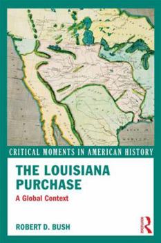 Paperback The Louisiana Purchase: A Global Context Book