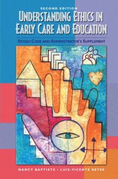 Paperback Understanding Ethics in Early Care and Education: Revised Code and Administrator's Supplement Book