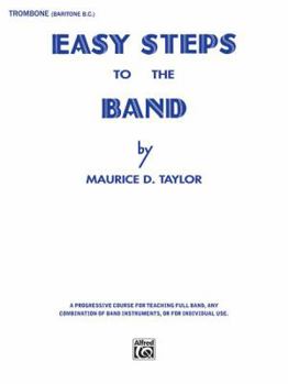 Easy Steps to the Band: Trombone & Baritone B.C.