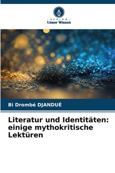 Paperback Literatur und Identitäten: einige mythokritische Lektüren [German] Book