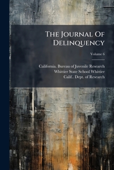 Paperback The Journal Of Delinquency; Volume 6 Book