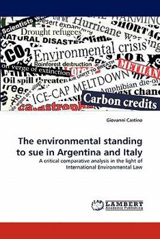 Paperback The environmental standing to sue in Argentina and Italy Book