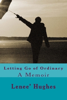 Paperback Letting Go of Ordinary: A Memoir Book