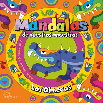 Paperback Mandalas de nuestros ancestros / Los Olmecas // Mandalas of Our Ancestors / The Olmecs (Spanish Edition) [Spanish] Book