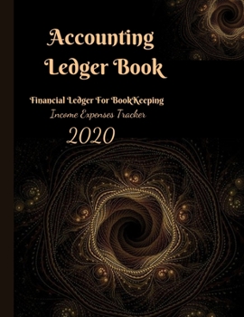 Accounting General Ledger Book: Small Business or Personal Simple Ledger for bookkeeping Income Expense tracker Spending Payment Journal Notebook / ... - Record Tracker Log Book Financial ledger