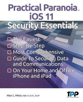 Paperback Practical Paranoia iOS 11 Security Essentials Book