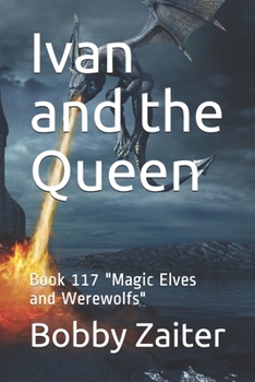Paperback Ivan and the Queen: Book 117 "Magic Elves and Werewolfs" Book