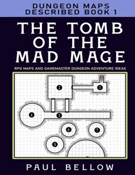 Paperback The Tomb of the Mad Mage: Dungeon Maps Described Book 1 Book