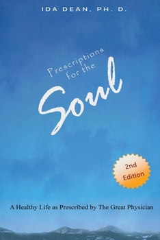 Paperback Prescriptions For The Soul A Healthy Life As Prescribed by The Great Physician Book