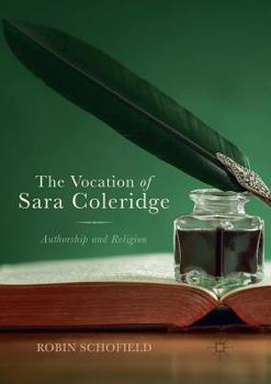 Paperback The Vocation of Sara Coleridge: Authorship and Religion Book