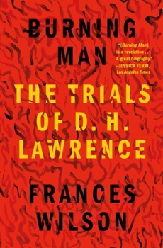 Burning Man: The Trials of D. H. Lawrence
