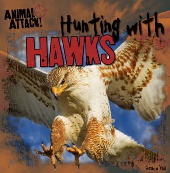 Hunting with Hawks - Book  of the Animal Attack!