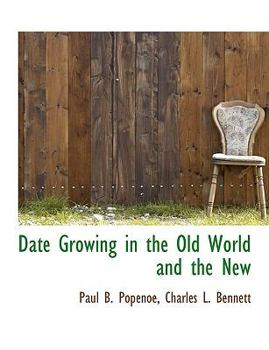Date Growing in the Old World and the New