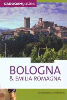 Bologna & Emilia-Romagna (Country & Regional Guides - Cadogan)