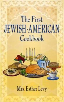 Paperback The First Jewish-American Cookbook: 1871 Book