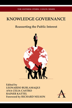 Knowledge Governance: Reasserting the Public Interest - Book  of the Anthem Other Canon Economics