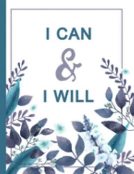 I Can And I Will: Journals to Write In For Women 8.5 x 11 Inspirational Daily Notebook
