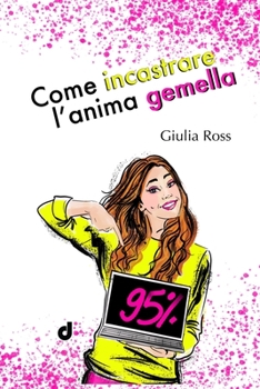 Paperback Come Incastrare l'Anima Gemella [Italian] Book