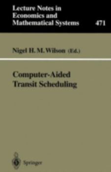 Paperback Computer-Aided Transit Scheduling: Proceedings, Cambridge, Ma, Usa, August 1997 Book