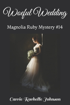 Paperback Woeful Wedding: Magnolia Ruby Mystery #14 Book