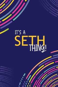 It's a Seth Thing : YOU WOULDN't UNDERSTAND Lined Notebook / Journal Gift, 120 Pages, Glossy Finish