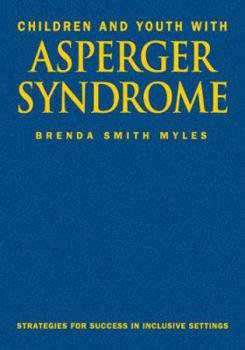 Hardcover Children and Youth With Asperger Syndrome: Strategies for Success in Inclusive Settings Book
