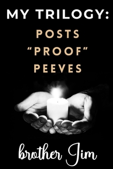 My Trilogy: Posts - "Proof" - Peeves