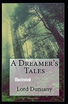 Paperback A Dreamer's Tales Illustrated Book
