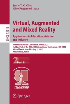 Paperback Virtual, Augmented and Mixed Reality: Applications in Education, Aviation and Industry: 14th International Conference, Vamr 2022, Held as Part of the Book