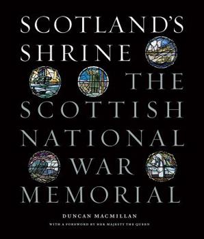 Hardcover Scotland's Shrine: The Scottish National War Memorial Book