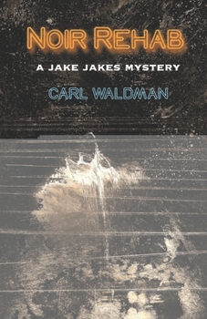 Paperback Noir Rehab: A Jake Jakes Mystery Book