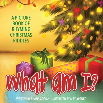 Paperback What Am I? Christmas: A Picture Book of Read-Aloud, Rhyming Christmas Riddles Book