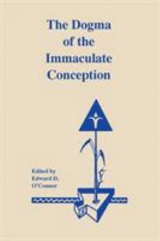 Paperback The Dogma of the Immaculate Conception: History and Significance Book