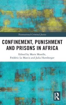 Hardcover Confinement, Punishment and Prisons in Africa Book