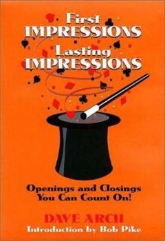 Paperback First Impressions, Lasting Impressions: Openings and Closings You Can Count On! Book